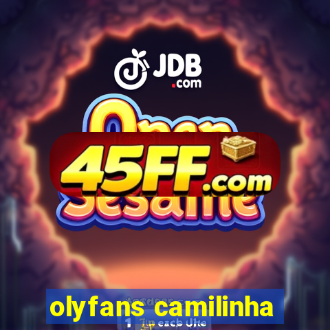 olyfans camilinha